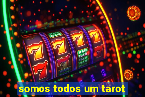 somos todos um tarot